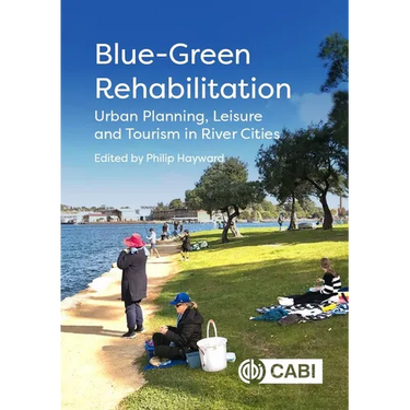 Blue-Green Rehabilitation: Urban Planning, Leisure and Tourism in River Cities
