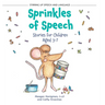 Sprinkles of Speech: Stories for Children Aged 3-7