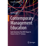 Contemporary Management Education: Eight Questions That Will Shape Its Future in the 21st Century