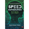 Speed Mathematics: Do It Quick, Do It Right