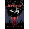 Holding Up the Sky