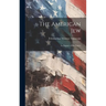 The American Jew: An Exposé of His Career