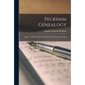 Peckham Genealogy; Suppl. ... California Branch [Robert Burdick Peckham Family]