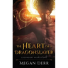 The Heart of a Dragonslayer