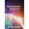 The Covenant of God: Discovering His Unbreakable Promises and Eternal Love