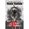 Who I Killed at Camp Last Summer