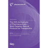 The 20th Anniversary of Pharmaceuticals - Multi-Targeted Natural Products as Therapeutics