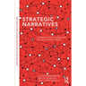Strategic Narratives: Communication Power and the New World Order