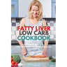 Fatty Liver Low Carb Cookbook: 35+ Curated and Tasty Low Carb Recipes To Manage Fatty Liver