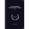 The International Encyclopaedia of Surgery; Volume 1