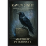 Raven Sight: Awakening Intuition and Inner Wisdom