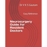 Neurosurgery Guide for Resident Doctors: Easy Reference