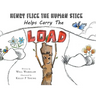 Henry Flick the Human Stick Helps Carry the Load