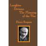 Laughter / Dreams / The Meaning of the War: A GR Press Book