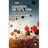 Atmospheres and Digital Media: Connection and Disconnection Across Everyday Life