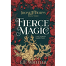 Fierce Magic: A Victorian Faerie Tale