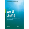 Worth Saving: International Diplomacy to Protect the Environment