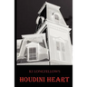 Houdini Heart