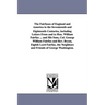 The Fairfaxes of England and America in the Seventeenth and Eighteenth Centuries, including Letters From and to Hon. William Fairfax ... and His Sons,