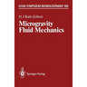 Microgravity Fluid Mechanics: Iutam Symposium Bremen 1991