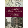 Brookline, Allston-Brighton and the Renewal of Boston