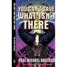 You Can't Save What Isn't There