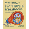 The Human Cannonball's Last Thought