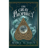 The Gray Prophecy