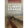 How to Think about Climate Change: Insights from Economics for the Perplexed But Open-Minded Citizen