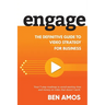Engage: The Definitive Guide to Video Strategy for Business