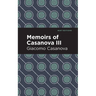 Memoirs of Casanova Volume III