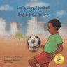 Let's Play Football: With African Animals in Tigrinya and English