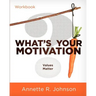 What's Your Motivation?: Values Matter