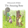 The Amazing Bone: (Caldecott Honor Book)