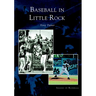 Baseball in Little Rock