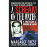 A Scream on the Water: A True Story of Murder in Salem