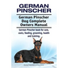 German Pinscher. German Pinscher Dog Complete Owners Manual. German Pinscher book for care, costs, feeding, grooming, health and training.