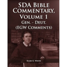The Seventh Day Adventist Bible Commentary Volume 1: From Genesis to Deuteronomy, The Ellen G. White Bible Commentary only,