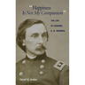 "Happiness Is Not My Companion": The Life of General G. K. Warren