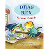 Drag and Rex 1: Forever Friends