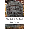 The Work Of The Dead: A Post Apocalyptic Prepper Action/Adventure Fiction Epic Series