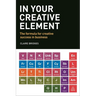 In Your Creative Element: The Formula for Creative Success in Business