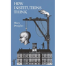How Institutions Think