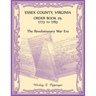 Essex County, Virginia Order Book 29, 1773 to 1783 (The Revolutionary Era)