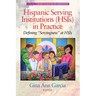 Hispanic Serving Institutions (Hsis) in Practice: Defining Servingness at Hsis