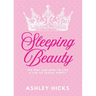 Sleeping Beauty: The Why and How to Live a Life of Sexual Purity