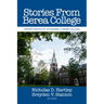 Stories from Berea College: Opportunities of Attending a Work College