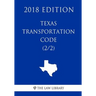Texas Transportation Code (2/2) (2018 Edition)