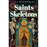 Saints and Skeletons: A Memoir of Living in Mexico