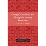 Chang Ch'un-Ch'iao and Shanghai's January Revolution